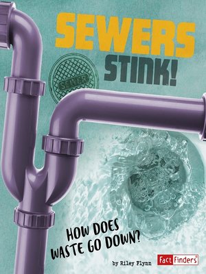 cover image of Sewers Stink!